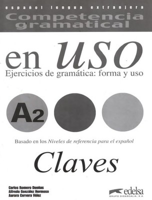 Competencia gramatical En Uso: Claves A2 (Competecia gramatical en uso), Gonzále