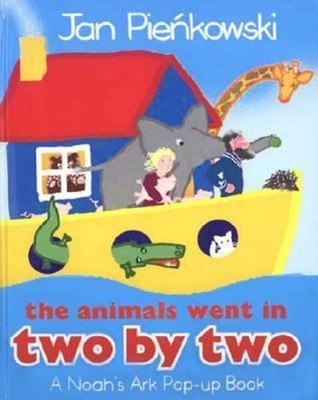 The Animals Went Two by Two : A Noah's Ark Pop-up Book Hardcover