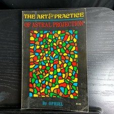 THE ART & PRACTICE OF ASTRAL PROJECTION Ophiel 12th Ed 1973 Occult Esoteric