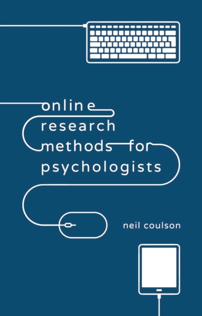 Online Research Methods for Psychologists by Neil Coulson PAPERBACK
