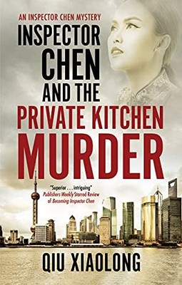 Inspector Chen and the Private Kitche..., Xiaolong, Qiu