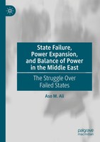 State Failure, Power Expansion, And Balance Of Power In The Middle East Ali Buch