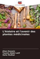 Jihan Hussein (U. A.) | L'histoire Et L'avenir Des Plantes MéDicinales | Buch