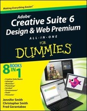 Adobe Creative Suite 6 Design and Web Premium All-in-One For Dummies by Smith,