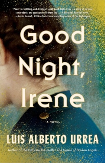 Good Night, Irene by Luis Alberto Urrea (Hardback Book)