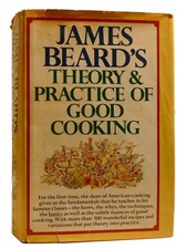 James Beard JAMES BEARD'S THEORY & PRACTICE OF GOOD COOKING  1st Edition 1st Pri