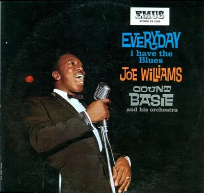 Joe Williams / Count Basie Orchestra Everyday I Have The Blues emus Vinyl LP