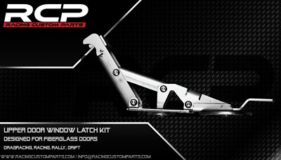 Upper door window latch kit dragracing racing circuit carbon lightweight body
