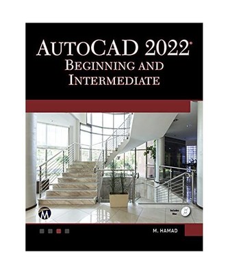 AutoCAD 2022 Beginning and Intermediate, Munir Hamad