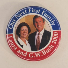 Vintage 2000 Laura And G W Bush Our Next First Family Campaign Pinback Button