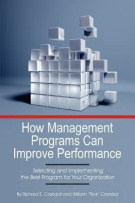 How Management Programs Can Improve Organization Performance : Selecting and ...