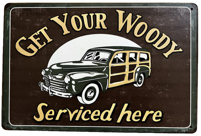 Get Your Woody Serviced Tin Sign (Woodie Olds Jeep Ford Chevy Morris) W52969