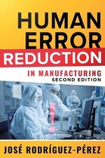 Jose (Pepe) Rodriguez-Perez Human Error Reduction in Manufacturing (Paperback)