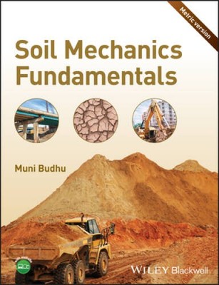 Soil Mechanics Fundamentals (Metric Version) - Paperback By Budhu, Muni - GOOD