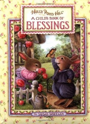 A Child's Book of Blessings (Holly Pond Hill)