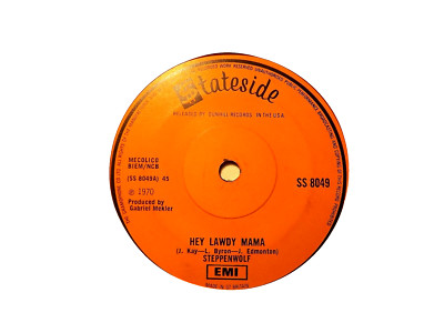 45rpm.vinyl record..........Steppenwolf......Hey Lawdy  Mama........Rock...