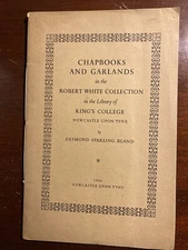 Chapbooks and Garlands Robert White Collection Desmond Sparling Bland 1956 Bklt