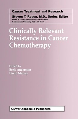Clinically Relevant Resistance in Cancer Chemotherapy David Murray
