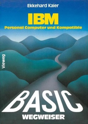 Ekkehard Kaier | BASIC-Wegweiser für IBM Personal Computer und Kompatible | Buch