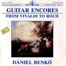 DANIEL BENKO - GUITAR ENCORES: From Vivaldi To Roch CD VGC LOOK!!
