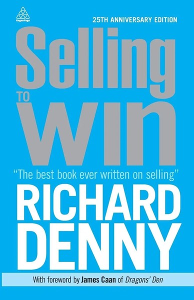 Richard Denny | Selling To Win | Taschenbuch | Englisch (2013) | Kogan Page-image