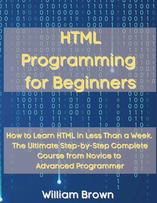 HTML Programming for Beginners William Brown Taschenbuch Kartoniert / Broschiert