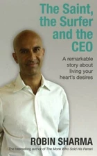 Saint, the Surfer and the Ceo By Robin Sharma