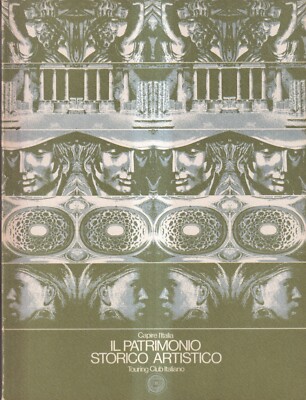 Il Patrimonio Historico Artistico - Touring Club Italiano - 1. Auflage - 1979