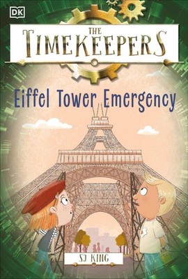 The Timekeepers: Eiffel Tower Emergency by SJ King Paperback Book