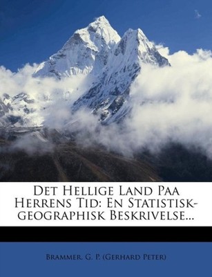 Brammer. G. P. Gerh - Det Hellige Land Paa Herrens Tid  En Statistisk - X555z