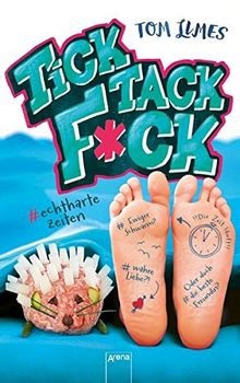 Tick Tack Fuck. #echthartezeiten von Limes, Tom | Buch | Zustand sehr gut