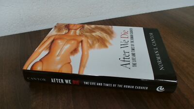 			After We Die: The Life and Times of the Human Cadaver, Cantor, No		