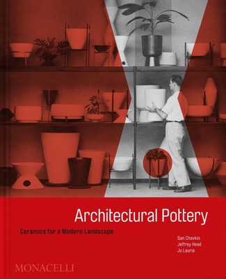 Architectural Pottery Ceramics for a Modern Landscape Daniel Chavkin (u. a.)