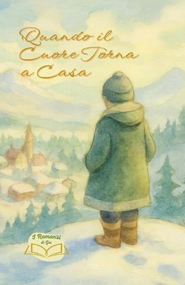 Quando il Cuore Torna a Casa by I. Romanzi Di Giu (Italian) Paperback Book