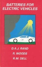 Batteries for Electric Vehicles by D. A. J. Rand