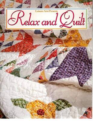 Relax and Quilt (For the love of quilting) - Paperback By Patricia Wilens - GOOD