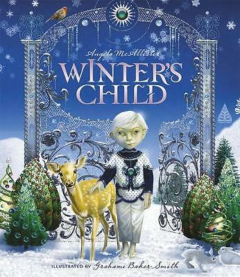 Winter's Child by Angela Mcallister/Grahame Baker-Smith (Paperback, 2014)