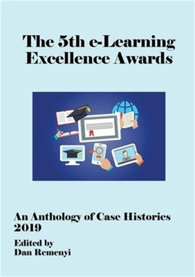 5th e-Learning Excellence Awards 2019 An Anthology of Case Histories (Paperback