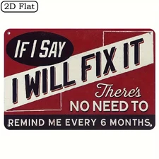 I Will Fix It Metal Sign Decorative Funny Vintage-Look 8 x 12in