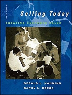Selling Today: Creating Customer Value and ACT! Crm Software Pkg [With CDRO ...