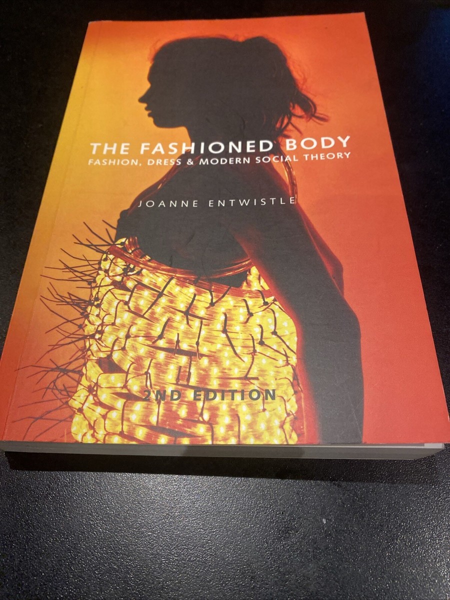 The Fashioned Body, by Joanne Entwistle, 2nd edition | eBay UK