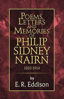 Poems, Letters and Memories of Philip Sidney Nairn by E.R. Eddison (English) Pap