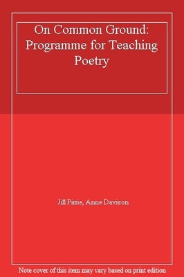 On Common Ground: Programme for Teaching Poetry,Jill Pirrie, Ann