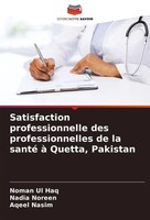 Noman Ul Haq (U. A.) | Satisfaction Professionnelle Des Professionnelles De...