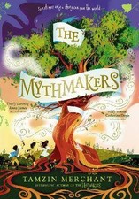 The Mythmakers, Tamzin Merchant,  Hardback