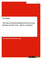 The Special Relationship Between Great Britain And The USA - Myth Or Reality?