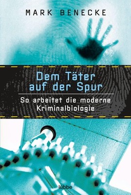 Dem Täter auf der Spur, Mark Benecke