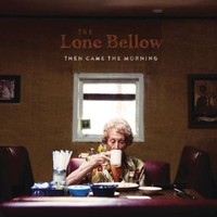Lone Bellow - N Came The Morning - Cd - G3Z