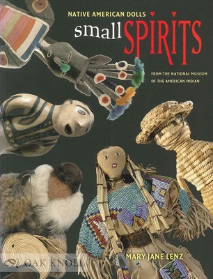 Small Spirits: Native American Dolls from the National Museum of the American In