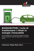 Francisco Felipe Maia Silva | Biodigestori: L'arte Di Trasformare I Rifiuti...